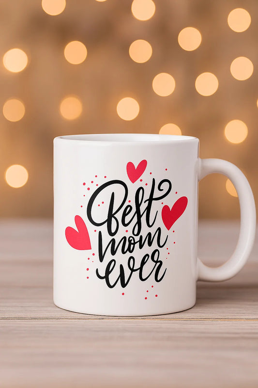 Best Mom Ever – 11oz Ceramic Coffee Mug
