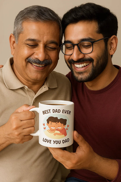 Best Dad Ever, Love You Dad – 11oz Coffee Mug | Birthday Day Gift for Papa